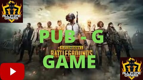 PUB - G GAME | HOW TO PLAY PUB-G GAME 2022 | PUB-G GAME | ALL IN ONE GAMERS