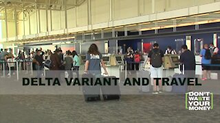 Delta variant impacting travel plans