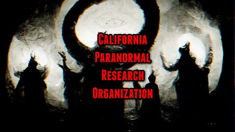 California Paranoral Research Organization | Episode 76
