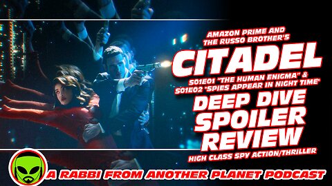 Amazon Prime and The Russo Brother’s Citadel S01E01-02 Deep Dive Spoiler Review