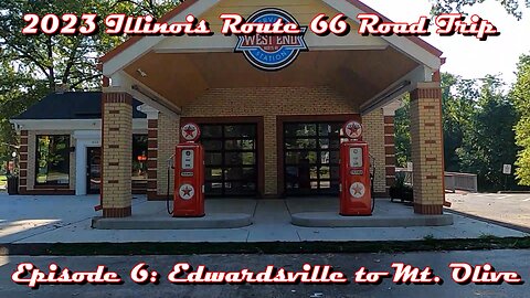 2023 Illinois Route 66 Road Trip Episode 6: Edwardsville to Mt. Olive.