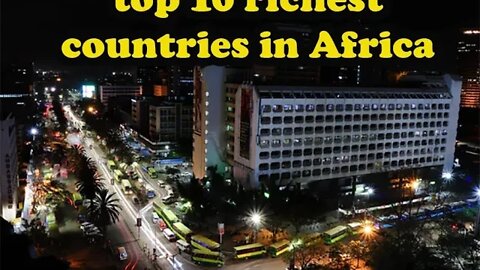 top 10 richest countries in Africa