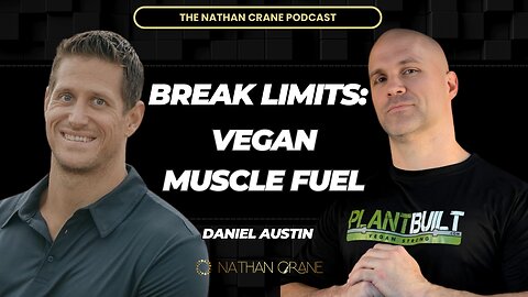 Daniel Austin: Vegan Powerlifting Champion | Nathan Crane Podcast