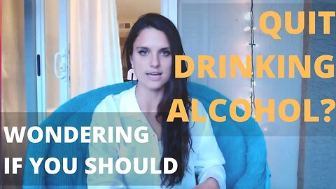 Quit drinking alcohol ? Wondering If You Should Quit Drinking? This Is For You.