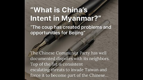 “What is China’s Intent in Myanmar?” - Audio Summary