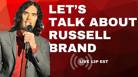 RUSSELL BRAND AND THE COURT OF PUBLIC OPINION