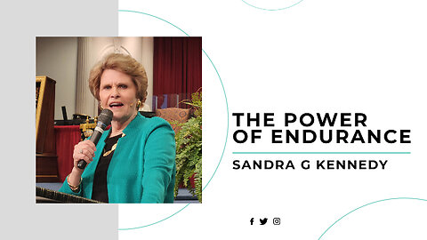 The Power of Endurance | Dr. Sandra G. Kennedy