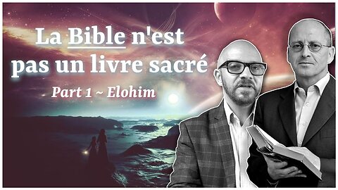 📚 Part 1 : Elohim ~ La Bible n'est pas un livre sacré / Mauro Biglino & Paul Wallis