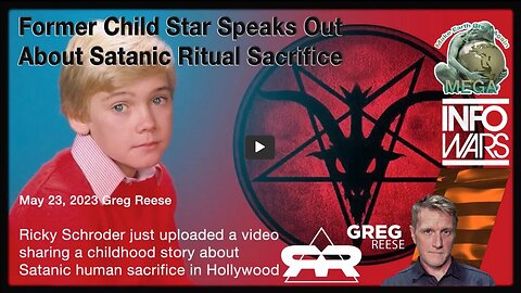 Former Child Star Speaks Out About Satanic Ritual Sacrifice -- Greg Reese, reporting for InfoWars