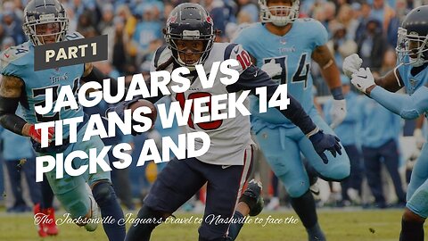 Jaguars vs Titans Week 14 Picks and Predictions: Tennessee Continues to Torment Jacksonville