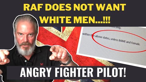 RAF Woke - We Don't Want WHITE MEN In Our Air Force