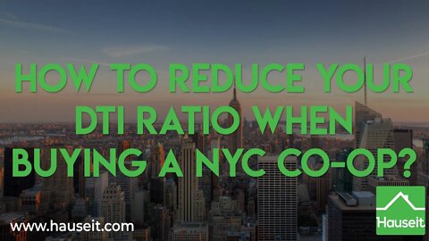 How to Reduce Your DTI Ratio When Buying a NYC Co-op | Hauseit®