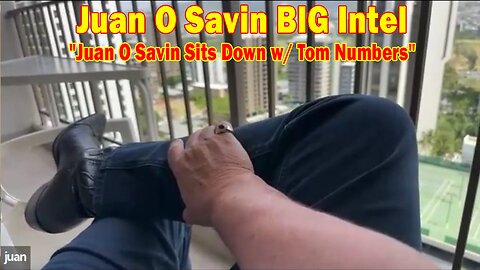 Juan O Savin BIG Intel Apr 15: "Juan O Savin Sits Down w/ Tom Numbers"