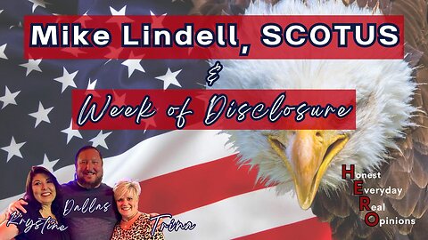 Mike Lindell, SCOTUS and a Week of Disclosure