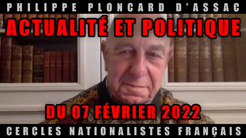 Actualité et politique du 07 février 2022