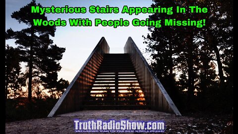 What's With These Mysterious Stairways Appearing In The Woods With People Going Missing?