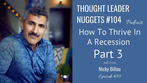 TTLR EP459: TL Nuggets #104 - How To Thrive In A Recession Part 3