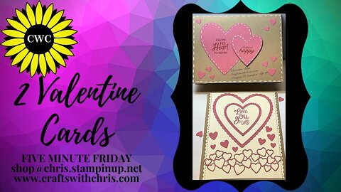 Two Quick Valentine's day cards for 5 Minute Friday featuring Heartfelt