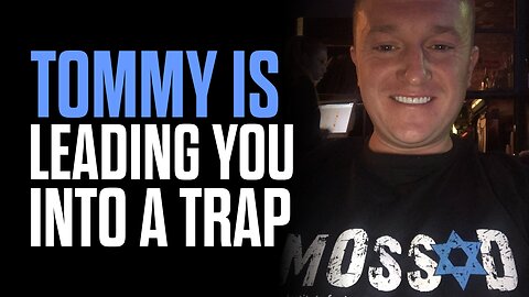 Tommy is Leading You into a TRAP - Don't go to London