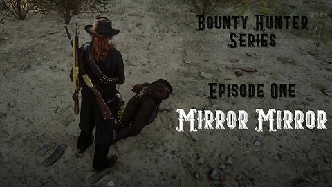 Mirror Mirror Bounty Hunter Series Episode 1
