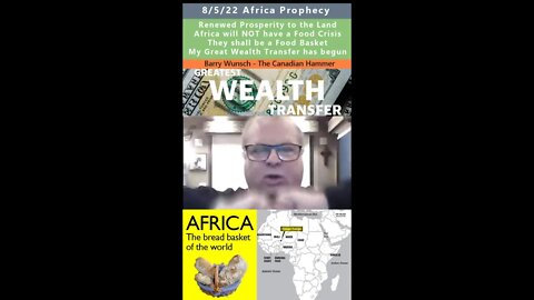 Great Wealth Transfer has begun in Tongo, Africa, prophecy - Barry Wunsch 8/5/22