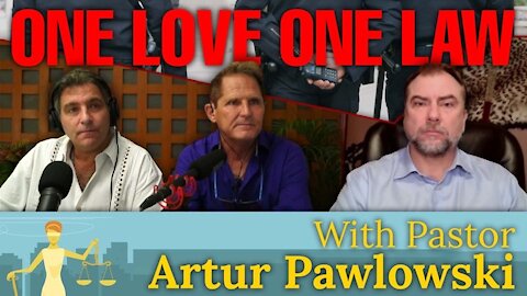 ONE LOVE ONE LAW - With Pastor Artur Pawlowski