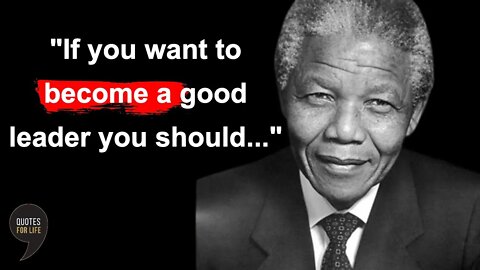 Nelson Mandela Quotes Worth To Listen Which Can Help You To Become A Great Leader | Life Changing
