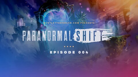 Paranormal Shift: Episode 004: Portals, Giants and other topics