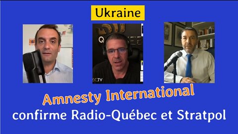 Amnesty International confirme Radio-Québec et Stratpol Zelensky utilise les civiles en Ukraine