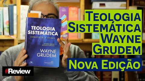 Teologia Sistemática Wayne Grudem Nova Edição