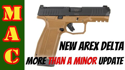 New AREX Delta Gen 2s - Extensive review of the new pistols!