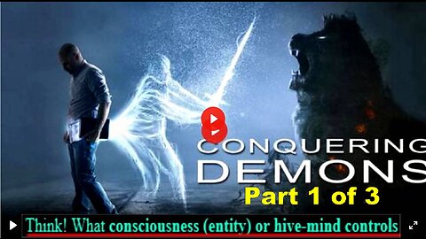 Conquering Demons - Spiritual Warfare & Schizophrenia (Part 1 of 3)