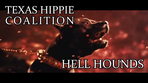 🎵 TEXAS HIPPIE COALITION - HELL HOUNDS (LYRICS)