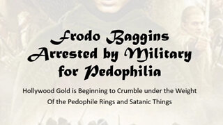 Frodo Baggins Arrested by US Military for Pedophilia.