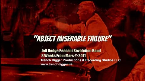 Jeff Dodge Peasant Revolution Band - Abject Miserable Failure