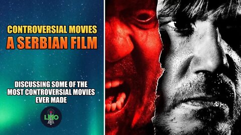 A SERBIAN FILM (2010) - Controversial Movie Discussion