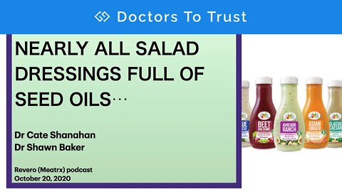 Cate Shanahan, Shawn Baker: NEARLY ALL SALAD DRESSINGS FULL OF SEED OILS... [DoctorsToTrust.com]