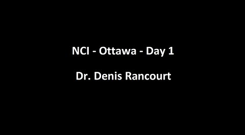 National Citizens Inquiry - Ottawa - Day 1 - Dr. Denis Rancourt Testimony