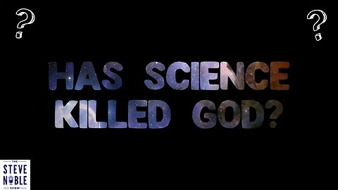 How Science KILLED God!