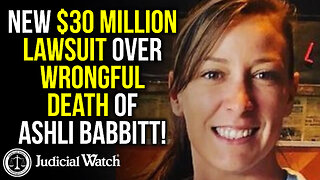 NEW $30 Million Lawsuit Over Wrongful Death of Ashli Babbitt!