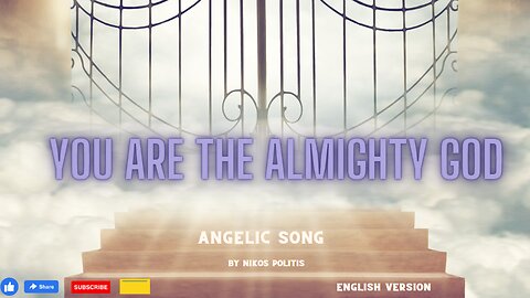 1 Hour | Heavenly Song - You Are The Almighty God | #Angelic Song | English Version