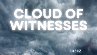 Cloud of Witnesses • Hebrews 12:1 Worship & Praise Piano Instrumental