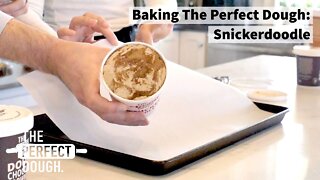 How To Bake The Perfect Dough: Snickerdoodle