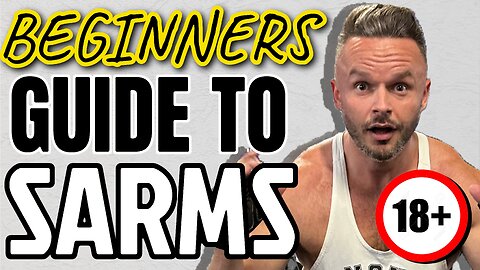 TAKING SARMS AT 14…? A BEGINNERS GUIDE TO SARMS