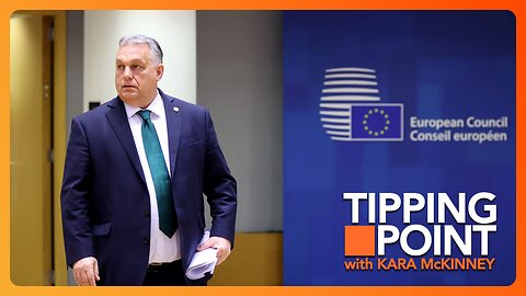 The European Union Blackmails Hungary | TONIGHT on TIPPING POINT 🟧