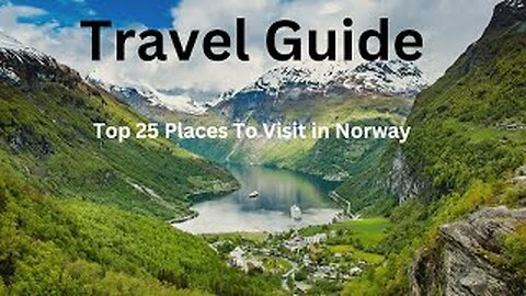 Travel Guide - Top 25 Places To Visit in Norway