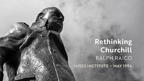 Rethinking Churchill | Ralph Raico (1994)
