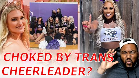 Adult Transgender Cheerleader To SUE After Getting Kicked Out Of Cheer Camp For Choking Teenage Girl