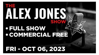 ALEX JONES (Full Show) 10_06_23 Friday