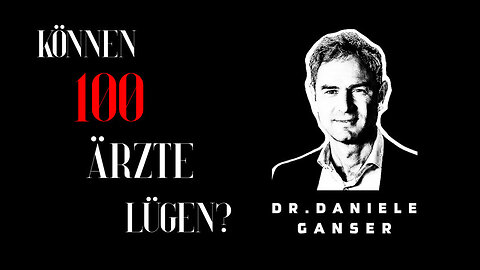 Dr. Daniele Ganser - "Können 100 Ärzte lügen?"